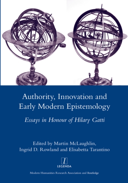 Authority, Innovation and Early Modern Epistemology : Essays in Honour of Hilary Gatti, PDF eBook