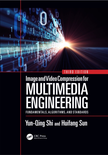 Image and Video Compression for Multimedia Engineering : Fundamentals, Algorithms, and Standards, Third Edition, EPUB eBook
