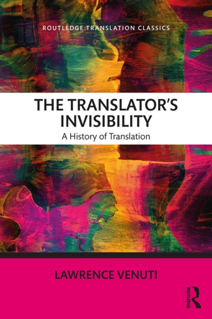 The Translator's Invisibility : A History of Translation, EPUB eBook