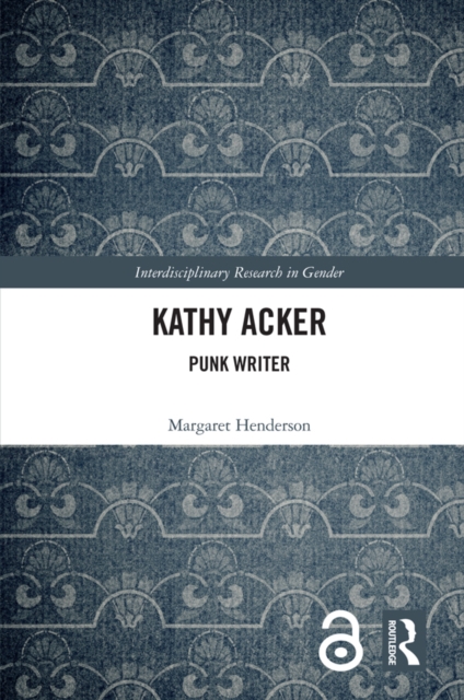 Kathy Acker : Punk Writer, PDF eBook