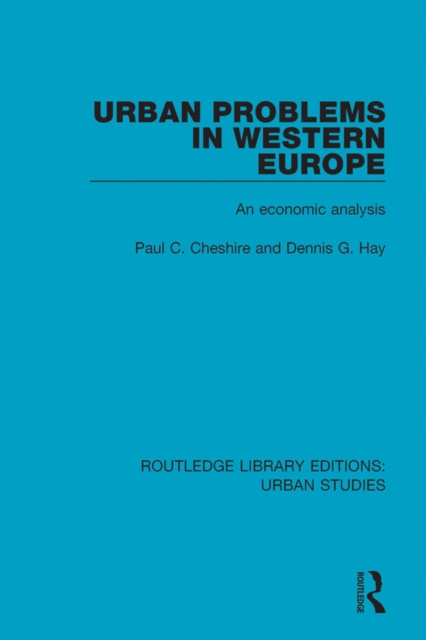 Urban Problems in Western Europe : An Economic Analysis, PDF eBook