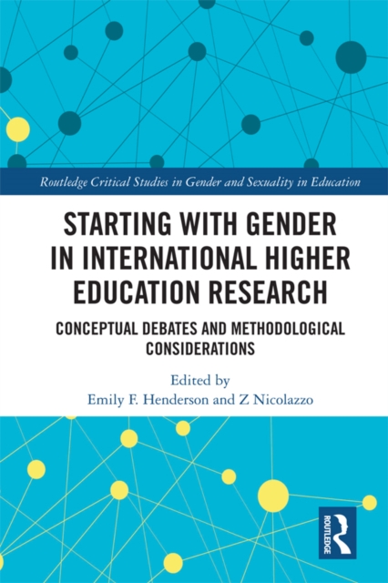 Starting with Gender in International Higher Education Research : Conceptual Debates and Methodological Considerations, EPUB eBook