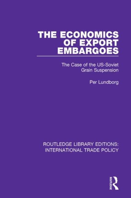 The Economics of Export Embargoes : The Case of the US-Soviet Grain Suspension, EPUB eBook