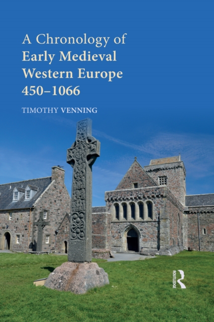 A Chronology of Early Medieval Western Europe : 450-1066, PDF eBook