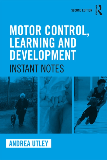 Motor Control, Learning and Development : Instant Notes, 2nd Edition, EPUB eBook