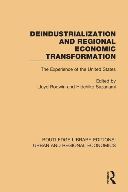 Deindustrialization and Regional Economic Transformation : The Experience of the United States, PDF eBook