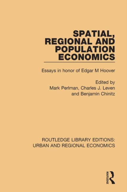 Spatial, Regional and Population Economics : Essays in honor of Edgar M Hoover, PDF eBook