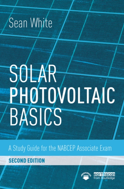 Solar Photovoltaic Basics : A Study Guide for the NABCEP Associate Exam, EPUB eBook