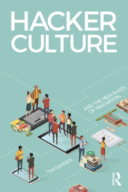 Hacker Culture and the New Rules of Innovation, PDF eBook