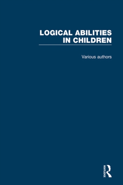 Logical Abilities in Children : 4 Volume Set, PDF eBook