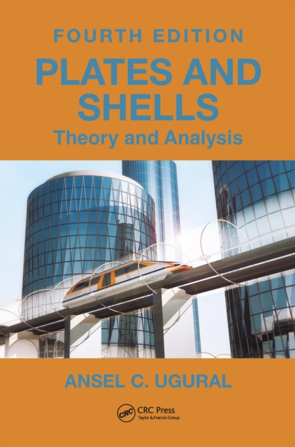 Plates and Shells : Theory and Analysis, Fourth Edition, PDF eBook