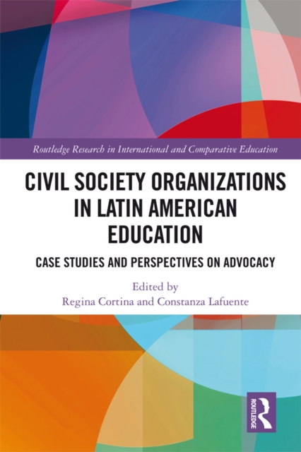 Civil Society Organizations in Latin American Education : Case Studies and Perspectives on Advocacy, PDF eBook