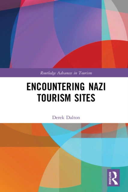 Encountering Nazi Tourism Sites, PDF eBook