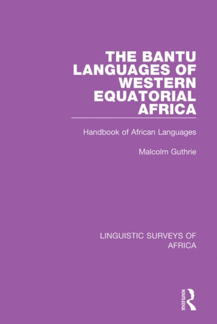 The Bantu Languages of Western Equatorial Africa : Handbook of African Languages, PDF eBook
