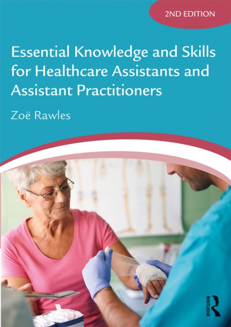 Essential Knowledge and Skills for Healthcare Assistants and Assistant Practitioners, EPUB eBook