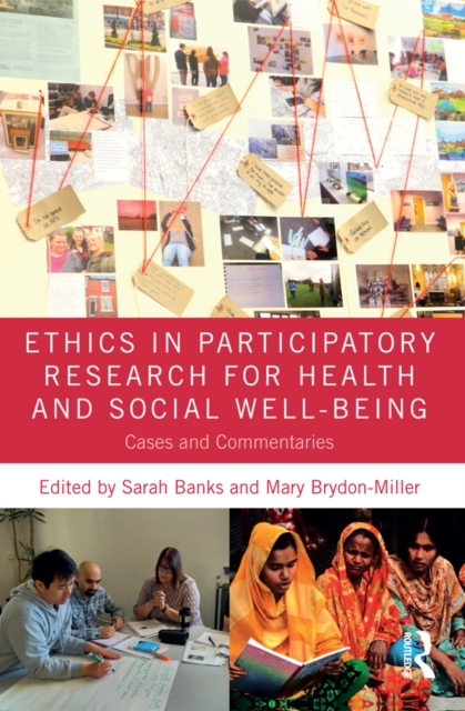 Ethics in Participatory Research for Health and Social Well-Being : Cases and Commentaries, PDF eBook