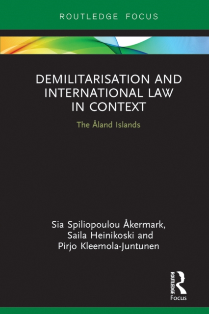 Demilitarization and International Law in Context : The Aland Islands, EPUB eBook