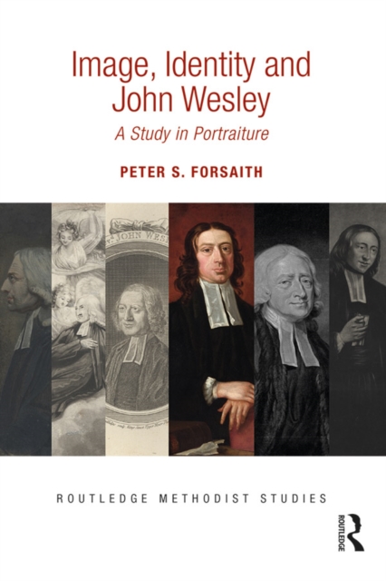 Image, Identity and John Wesley : A Study in Portraiture, EPUB eBook