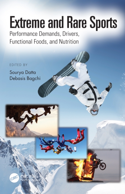 Extreme and Rare Sports: Performance Demands, Drivers, Functional Foods, and Nutrition, PDF eBook