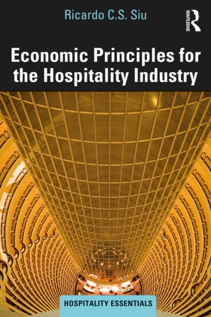 Economic Principles for the Hospitality Industry, PDF eBook