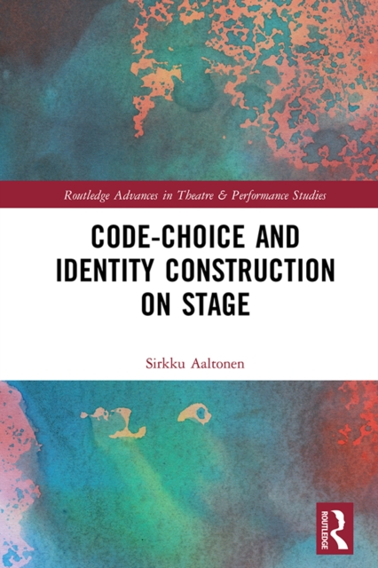 Code-Choice and Identity Construction on Stage, EPUB eBook