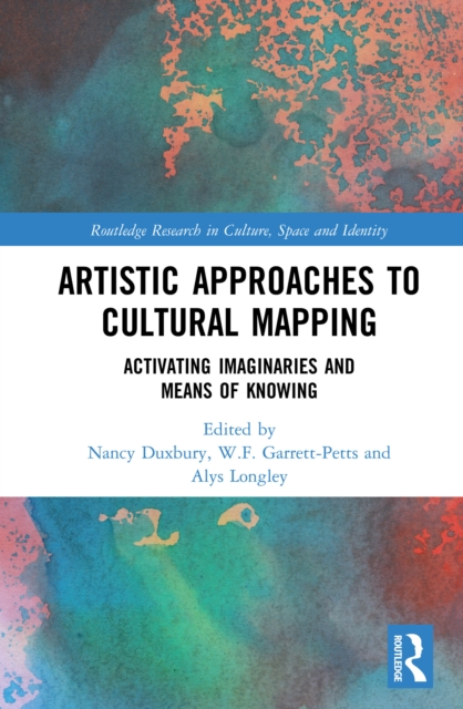 Artistic Approaches to Cultural Mapping : Activating Imaginaries and Means of Knowing, EPUB eBook