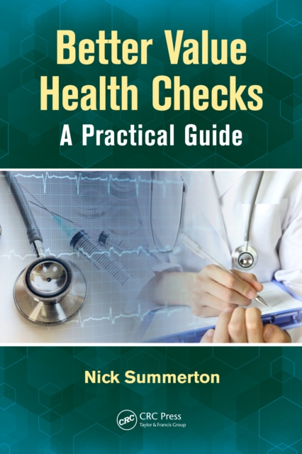 Better Value Health Checks : A Practical Guide, EPUB eBook