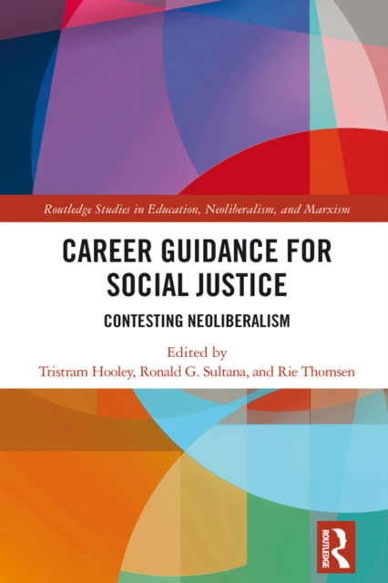 Career Guidance for Social Justice : Contesting Neoliberalism, PDF eBook