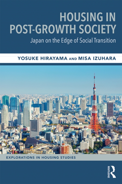 Housing in Post-Growth Society : Japan on the Edge of Social Transition, EPUB eBook