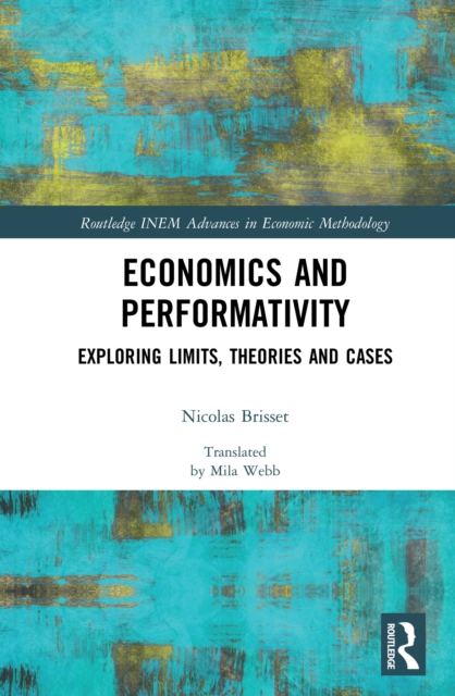 Economics and Performativity : Exploring Limits, Theories and Cases, EPUB eBook