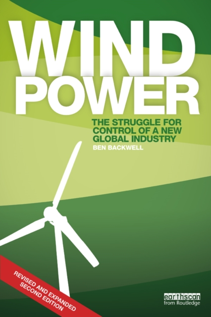 Wind Power : The Struggle for Control of a New Global Industry, PDF eBook