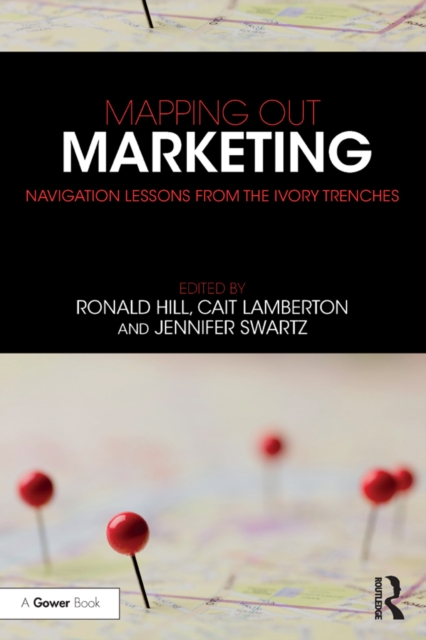 Mapping Out Marketing : Navigation Lessons from the Ivory Trenches, EPUB eBook