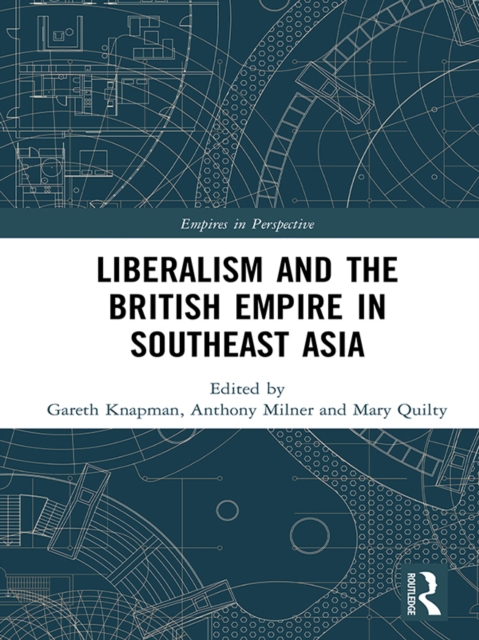 Liberalism and the British Empire in Southeast Asia, EPUB eBook