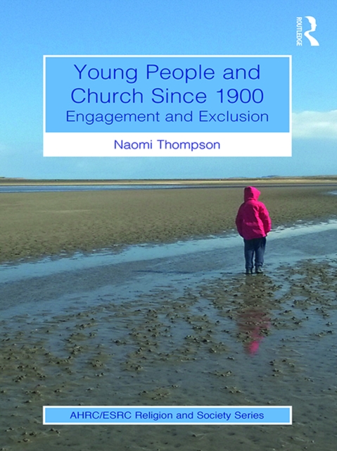 Young People and Church Since 1900 : Engagement and Exclusion, EPUB eBook