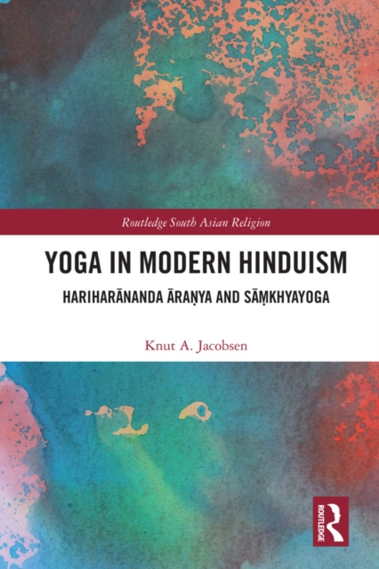 Yoga in Modern Hinduism : Hariharananda Aranya and Samkhyayoga, PDF eBook