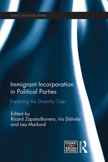 Immigrant Incorporation in Political Parties : Exploring the diversity gap, EPUB eBook