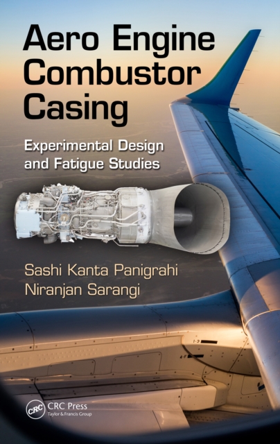 Aero Engine Combustor Casing : Experimental Design and Fatigue Studies, EPUB eBook