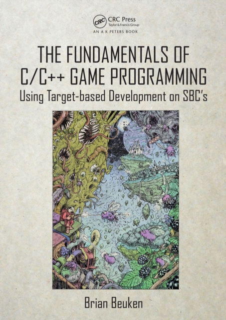 The Fundamentals of C/C++ Game Programming : Using Target-based Development on SBC's, EPUB eBook