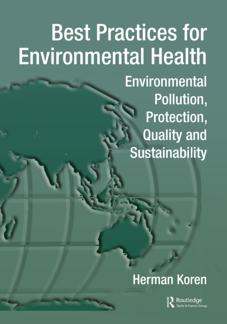 Best Practices for Environmental Health : Environmental Pollution, Protection, Quality and Sustainability, EPUB eBook