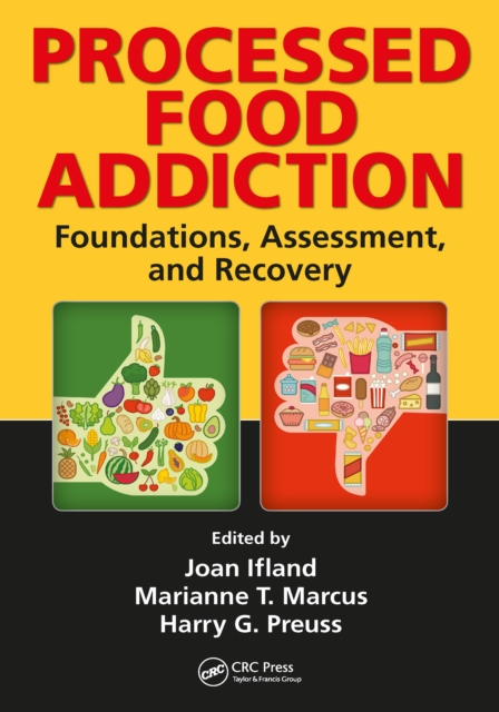 Processed Food Addiction : Foundations, Assessment, and Recovery, EPUB eBook