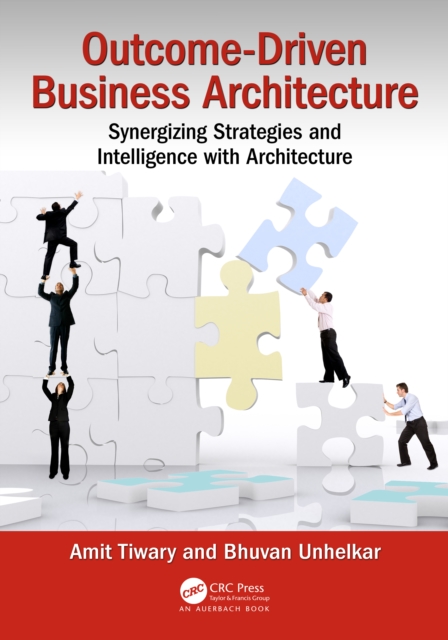 Outcome-Driven Business Architecture : Synergizing Strategies and Intelligence with Architecture, EPUB eBook