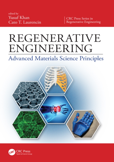 Regenerative Engineering : Advanced Materials Science Principles, EPUB eBook