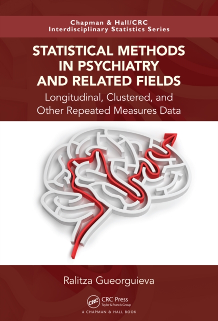 Statistical Methods in Psychiatry and Related Fields : Longitudinal, Clustered, and Other Repeated Measures Data, EPUB eBook