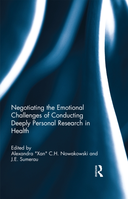 Negotiating the Emotional Challenges of Conducting Deeply Personal Research in Health, EPUB eBook