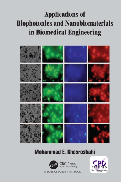 Applications of Biophotonics and Nanobiomaterials in Biomedical Engineering, EPUB eBook