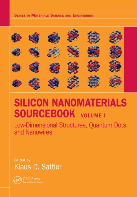 Silicon Nanomaterials Sourcebook : Low-Dimensional Structures, Quantum Dots, and Nanowires, Volume One, EPUB eBook