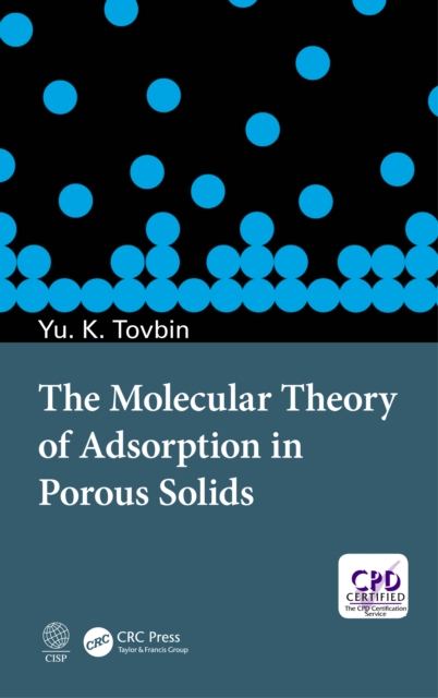 The Molecular Theory of Adsorption in Porous Solids, EPUB eBook