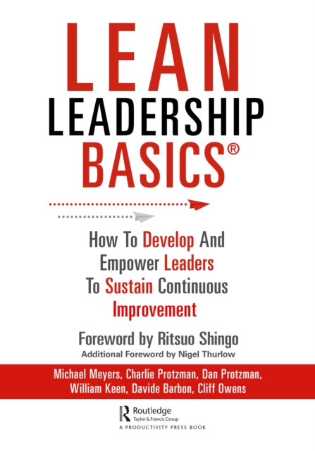 Lean Leadership BASICS : How to Develop and Empower Leaders to Sustain Continuous Improvement, EPUB eBook