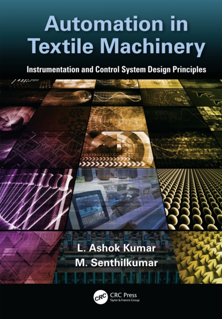 Automation in Textile Machinery : Instrumentation and Control System Design Principles, EPUB eBook