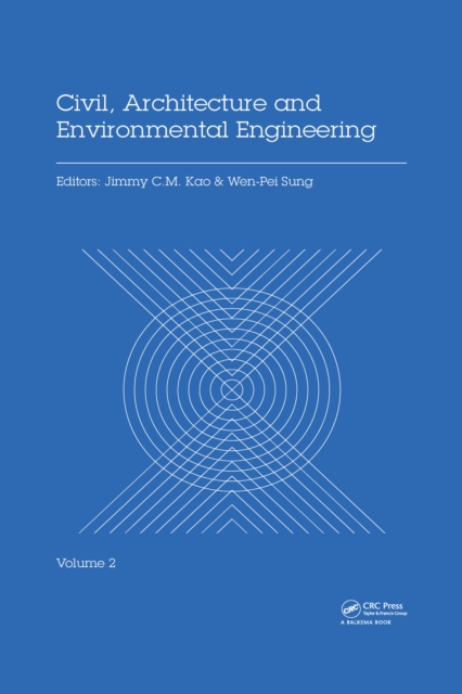 Civil, Architecture and Environmental Engineering Volume 2 : Proceedings of the International Conference ICCAE, Taipei, Taiwan, November 4-6, 2016, PDF eBook